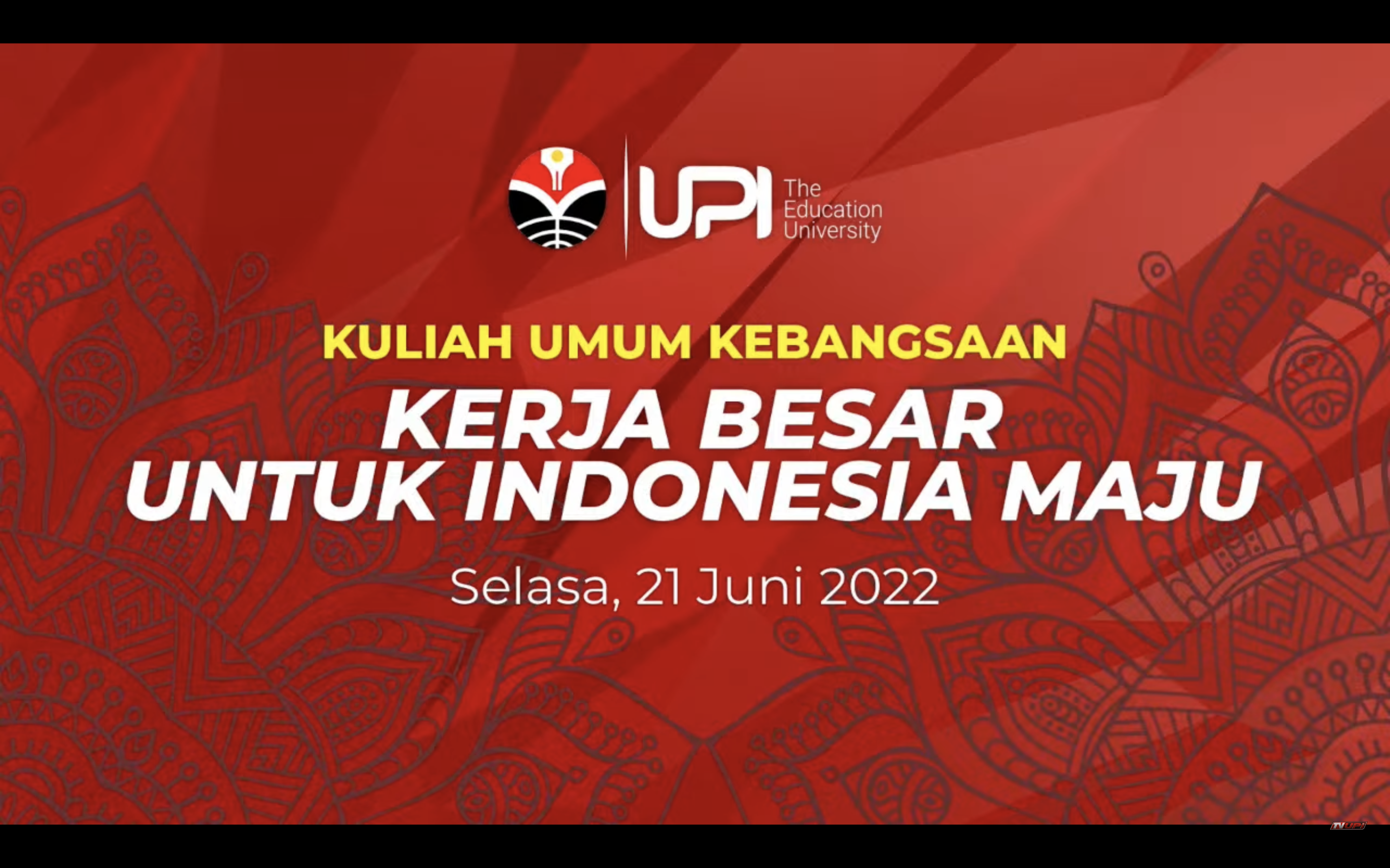 Kuliah Umum Kebangsaan Kerja Besar Untuk Indonesia Maju